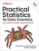 Practical Statistics for Data Scientists: 50+ Essential Concepts Using R and Python (en Inglés)