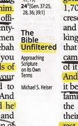 The Bible Unfiltered: Approaching Scripture on Its Own Terms (en Inglés)