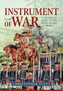 Instrument of War: Volume 1 - the Austrian Army in the Seven Years war (en Inglés)
