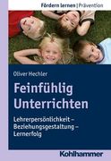 Feinfuhlig Unterrichten: Lehrerpersonlichkeit - Beziehungsgestaltung - Lernerfolg (en Alemán)