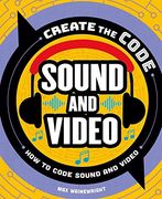 Create the Code: Sound and Video (en Inglés)