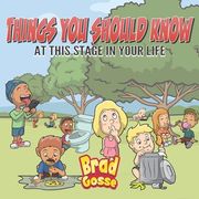 Things You Should KNow: At This Stage In Your Life