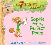 Sophie and the Perfect Poem: Habit 6 (en Inglés)