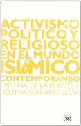 Activismo Politico y Religioso en el Mundo Islamico Contemporaneo