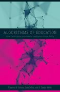 Algorithms of Education: How Datafication and Artificial Intelligence Shape Policy