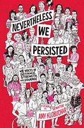 Nevertheless, we Persisted: 48 Voices of Defiance, Strength, and Courage (en Inglés)