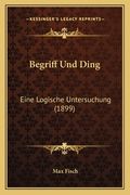 Begriff Und Ding: Eine Logische Untersuchung (1899) (en Alemán)