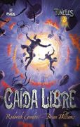 Tuneles 3: Caida Libre (in Spanish)