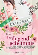 Das Jugendgeheimnis: Jung Bleiben - Jung Aussehen - das Biologische Anti-Aging-Programm - (en Alemán)
