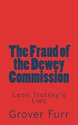 The Fraud of the Dewey Commission: Leon Trotsky'S Lies (en Inglés)
