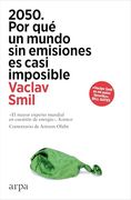 2050. Por qué un Mundo sin Emisiones es Casi Imposible