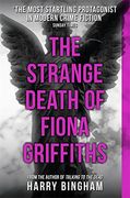 The Strange Death Of Fiona Griffiths (Fiona Griffiths Crime Thriller Series)