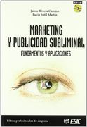 Marketing y Publicidad Subliminal - Fundamentos y Aplicaciones