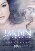 Jardín de oscuridad. Todo don puede ser una bendición o una maldición
