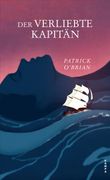 Der Verliebte Kapitän: Das Zweite Abenteuer für Aubrey und Maturin (Die Abenteuer von Aubrey und Maturin) (en Alemán)