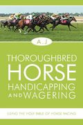 thoroughbred horse handicapping and wagering (en Inglés)