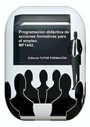 Programación Didáctica de Acciones Formativas Para el Empleo. Mf1442.