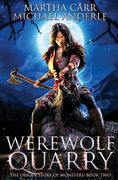 Werewolf Quarry: The Origin Story of Monsters Book 2 (en Inglés)