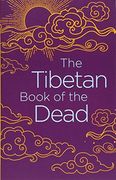 The Tibetan Book of the Dead