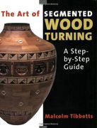 the art of segmented woodturning,a step-by-step guide