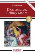 Dios te salve, Reina y Madre. La Madre de Dios en la Palabra de Dios