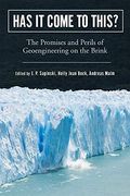 Has it Come to This? The Promises and Perils of Geoengineering on the Brink (Nature, Society, and Culture) (en Inglés)