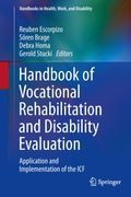 Handbook of Vocational Rehabilitation and Disability Evaluation: Application and Implementation of the Icf 