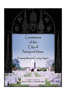 cemeteries of the city of newport news, formerly warwick county, virginia (en Inglés)