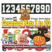 Counting Rats 1 to 20. Bilingual Spanish-English: Contando Ratas 1 al 20. Bilingüe Español-Inglés (en Inglés)