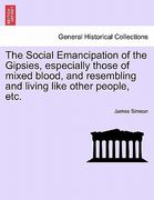 the social emancipation of the gipsies, especially those of mixed blood, and resembling and living like other people, etc. (en Inglés)
