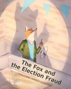 The fox and the Election Fraud (Francis the Fox) (en Inglés)