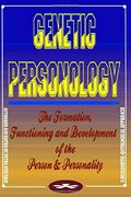 Genetic Personology: The Formation, Functioning, and Development of the Person & Personality. A Humanistic-Ontological Approach (The Humanistic Personology Project) (en Inglés)