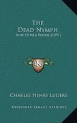 the dead nymph: and other poems (1891)