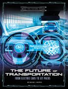 The Future of Transportation: From Electric Cars to Jet Packs (en Inglés)