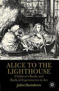 Alice to the Lighthouse: Children’S Books and Radical Experiments in art 