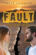 Fault: The Coming Disaster (en Inglés)