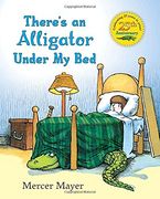 There's an Alligator Under my bed