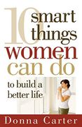 10 smart things women can do to build a better life (en Inglés)