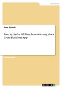 Prototypische GUI-Implementierung einer Cross-Plattform-App (en Alemán)
