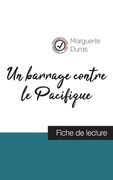 Un barrage contre le Pacifique (fiche de lecture et analyse complète de l'oeuvre) (en Francés)