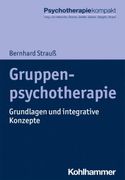 Gruppenpsychotherapie: Grundlagen Und Integrative Konzepte (en Alemán)