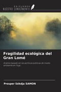 Fragilidad ecológica del Gran Lomé. Análisis basado en las políticas públicas de medio ambiente en Togo
