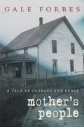 Mother's People: A Tale of Courage and Grace (en Inglés)