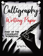 Calligraphy Writing Paper: Enhance Your Calligraphy Skills with Premium Writing Paper for Practice (en Inglés)