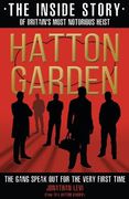 Hatton Garden: The Inside Story of Britain's Most Notorious Heist (en Inglés)