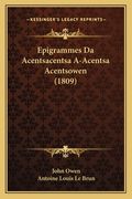 Epigrammes Da Acentsacentsa A-Acentsa Acentsowen (1809) (en Francés)