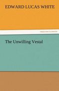 the unwilling vestal