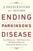 Ending Parkinson'S Disease: A Prescription for Action (en Inglés)