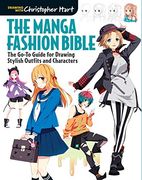 The Manga Fashion Bible: The Go-To Guide for Drawing Stylish Outfits and Characters (en Inglés)