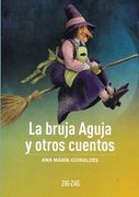 La Bruja Aguja y Otros Cuentos